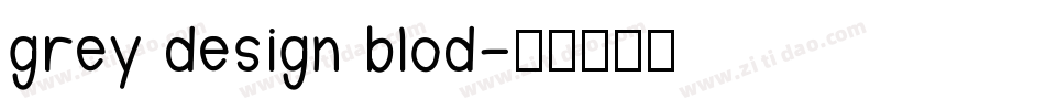 grey design blod字体转换
